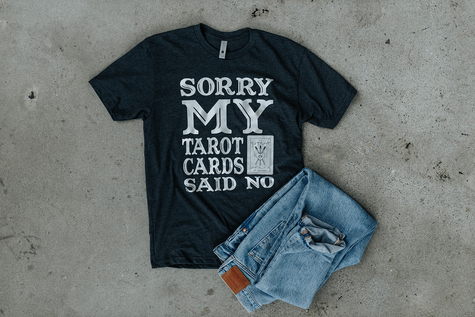 T-shirt-unisex-sorry-my-tarot-cards-said-no